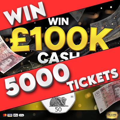 5000 TICKETS INTO THE £100,000 CASH FOR 50P COMP 22/6/25
