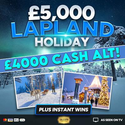£5000 LAPLAND HOLIDAY PLUS £5K INSTANT WINS