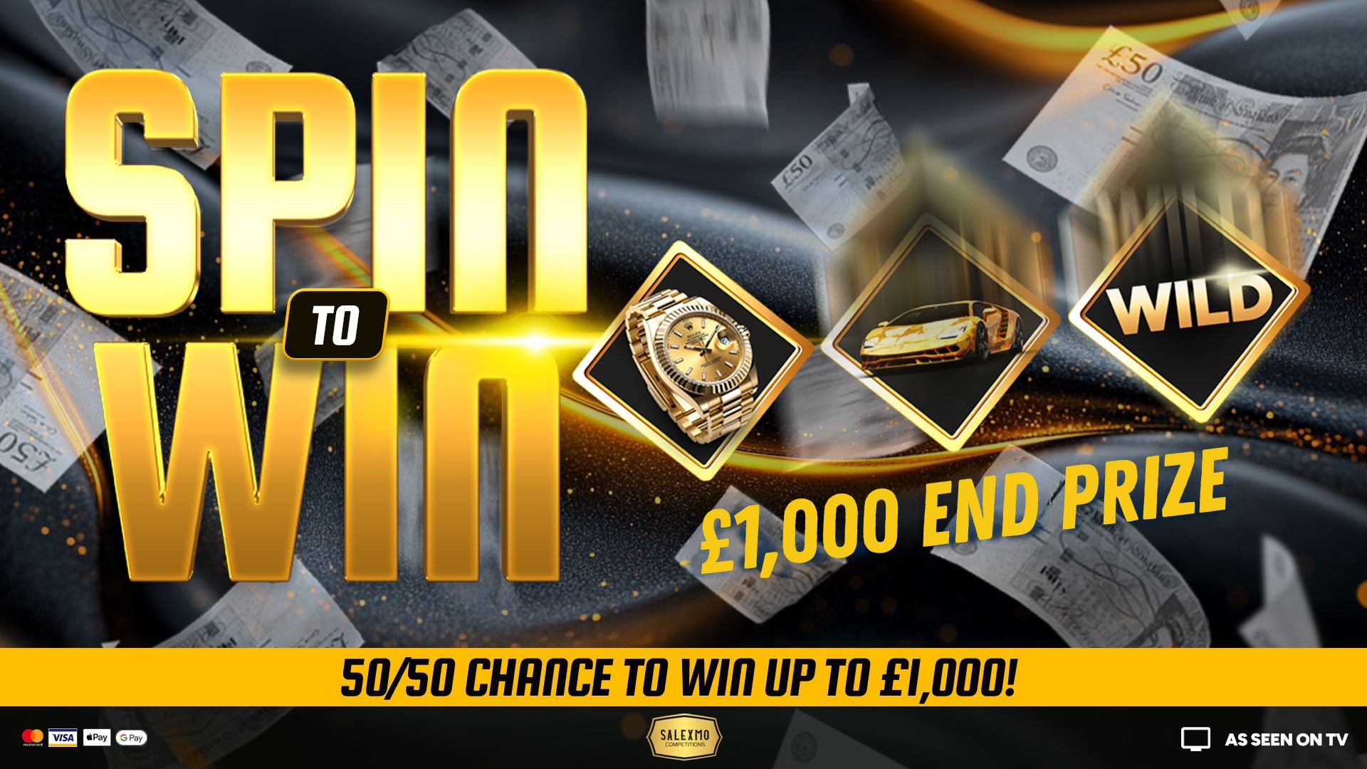 50/50 SPIN TO WIN, £1000 END PRIZE 