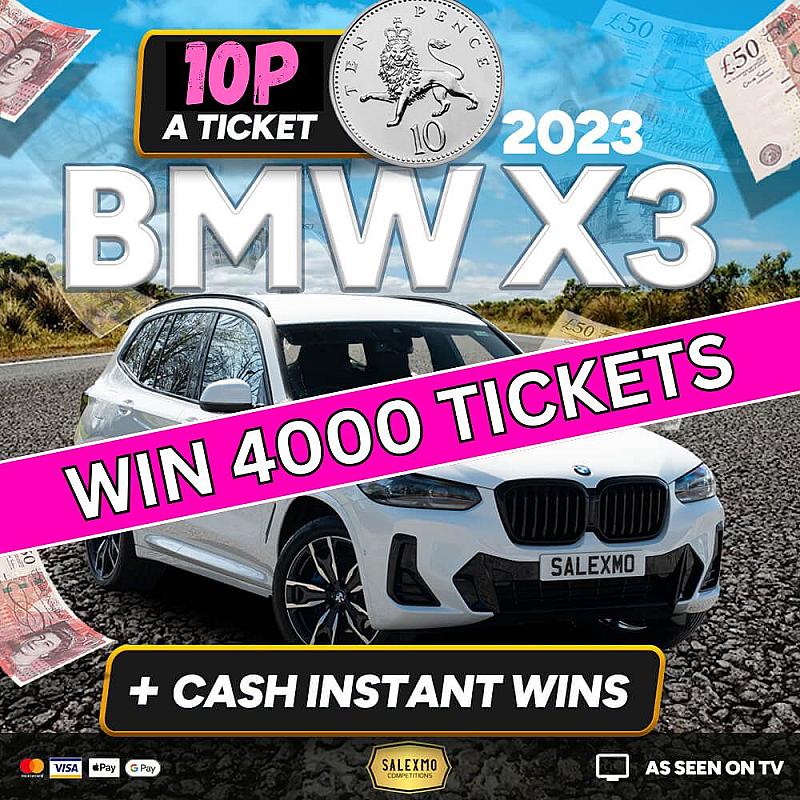4000 TICKETS INTO THE BMW X3 COMP FOR 10P 15/7/25
