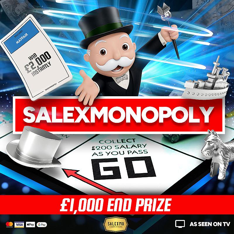 SALEXMONOPOLY £1000 END PRIZE PLUS CASH INSTANT WINS 1/9/25