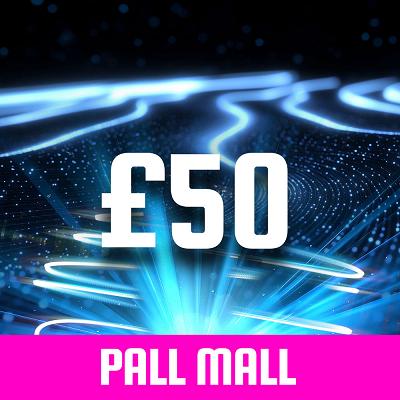 PALL MALL £50 CASH