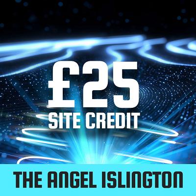 THE ANGEL ISLINGTON £25 SITE CREDIT