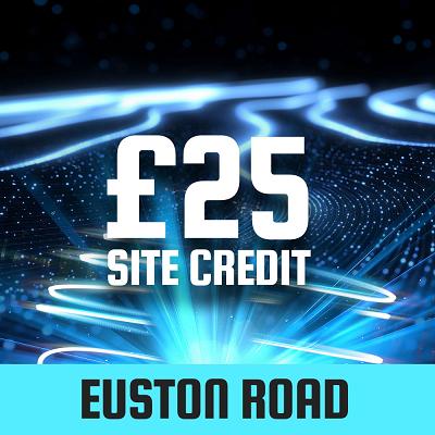 EUSTON ROAD £25 SITE CREDIT