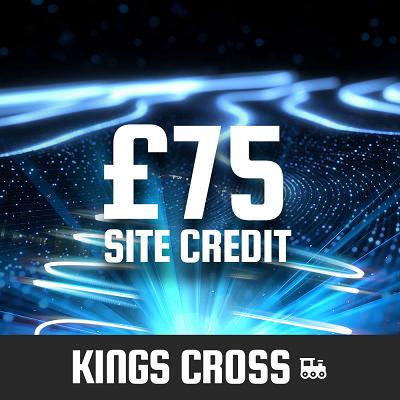 KINGS CROSS £75 SITE CREDIT