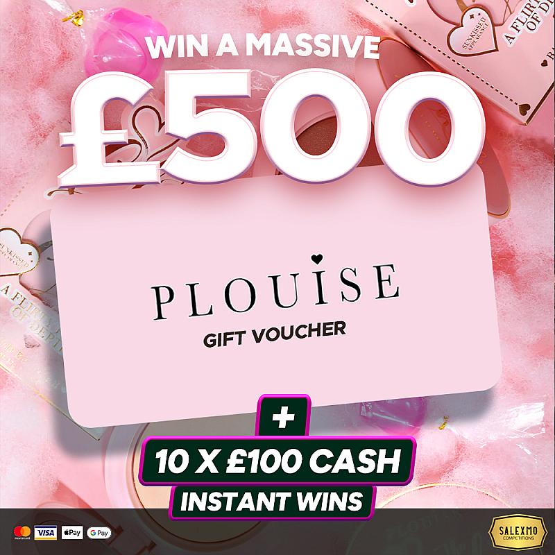 £500 P.LOUISE GIFT VOUCHER PLUS CASH INSTANT WINS 8/9/25