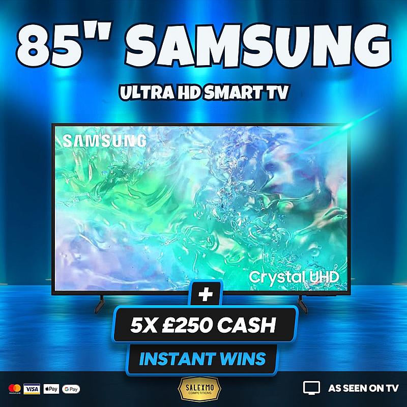 85" SAMSUNG ULTRA SMART HD TV PLUS CASH INSTANT WINS 11/9/25