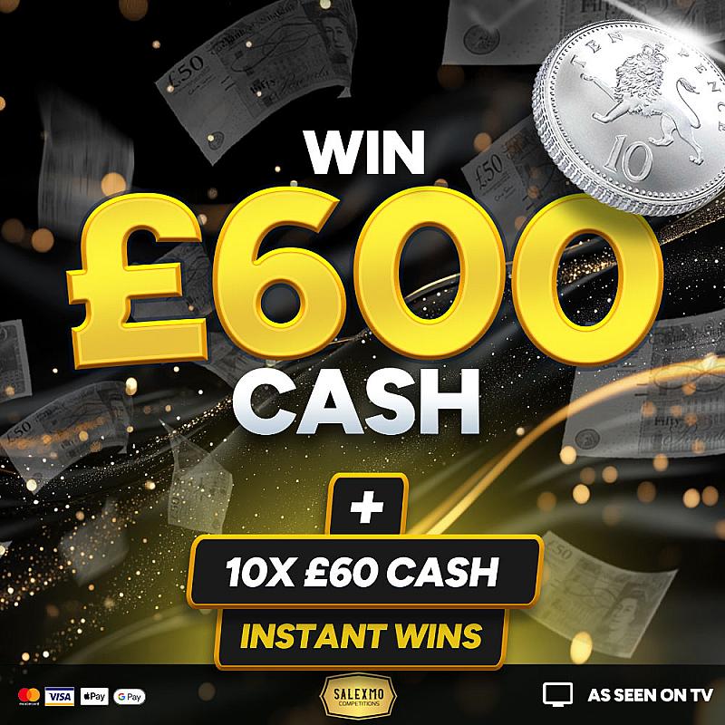 £600 MAIN PRIZE PLUS CASH INSTANT WINS 18/9/25