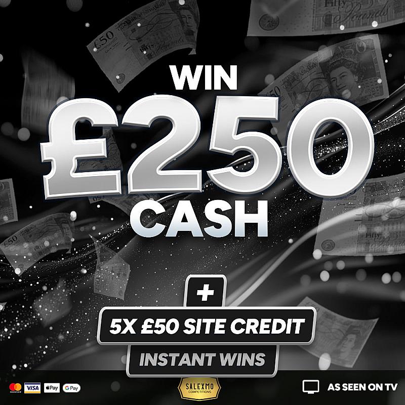 £250 MAIN PRIZE PLUS SITE CREDIT INSTANT WINS 22/9/25