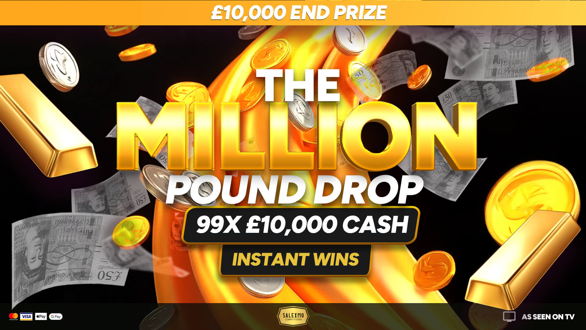 THE MILLION POUND DROP, 99 X £10,000 CASH INSTANT WINS, £10K END PRIZE 20/10/25