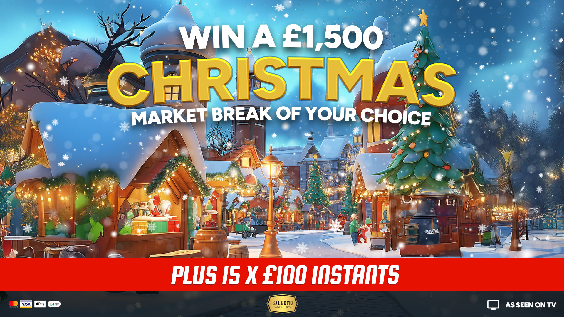 £1500 CHRISTMAS MARKET BREAK PLUS CASH INSTANT WINS 29/9/25
