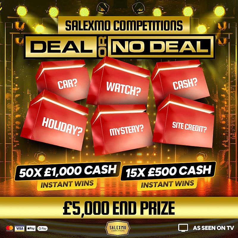 DEAL OR NO DEAL £5000 END PRIZE PLUS CASH INSTANT WINS 16/10/25