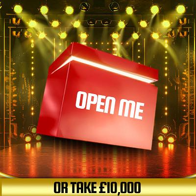 £10,000 OR OPEN THE BOX