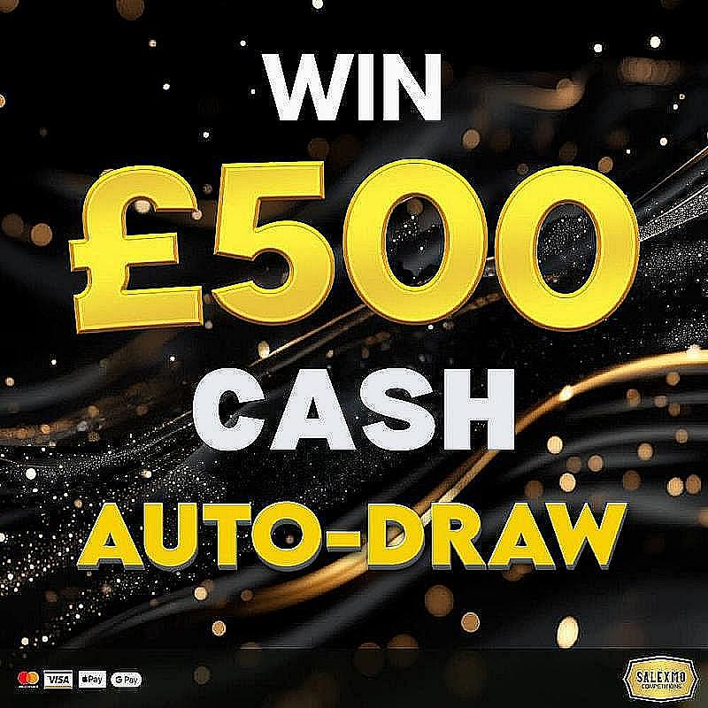 £500 CASH AUTO-DRAW 7/9/25