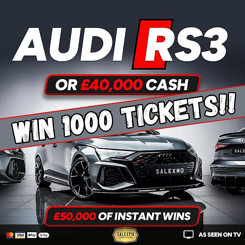 1000 TICKETS INTO THE 2023 AUDI RS3 VORSPRUNG 0R £40,000 CASH ALT COMP 13/9/25