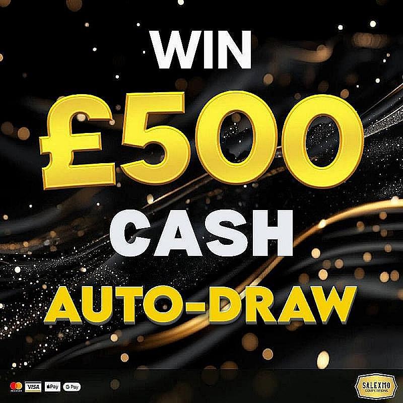 £500 CASH AUTO-DRAW 23/9/25