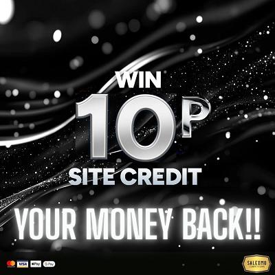 YOUR MONEY BACK - 10P SITE CREDIT
