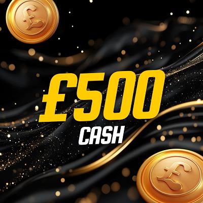 £500 CASH