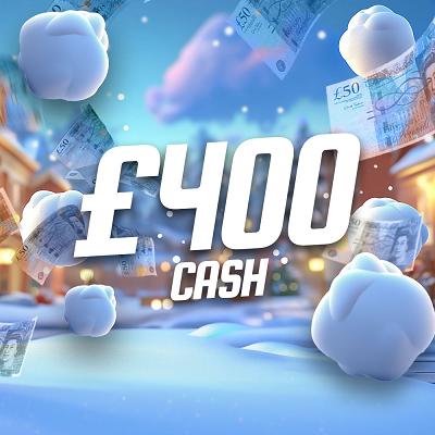 £400 CASH WIN 