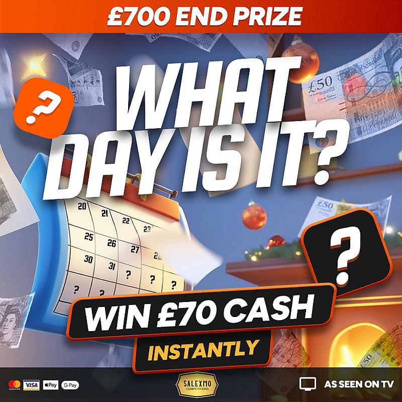 WHAT DAY IS IT? WE DONT KNOW EITHER!!  £700 CASH END PRIZE 29/12/25
