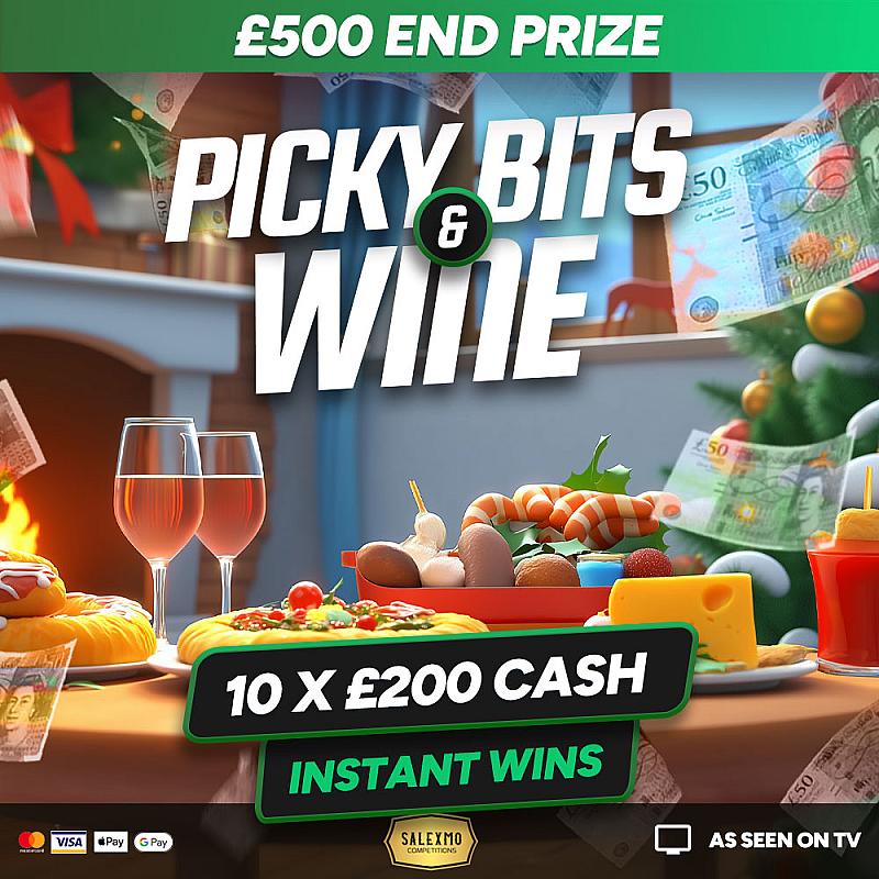PICKY BITS & WINE £500 CASH END PRIZE 29/12/25