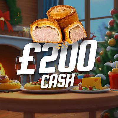 PORK PIE, £200 CASH 