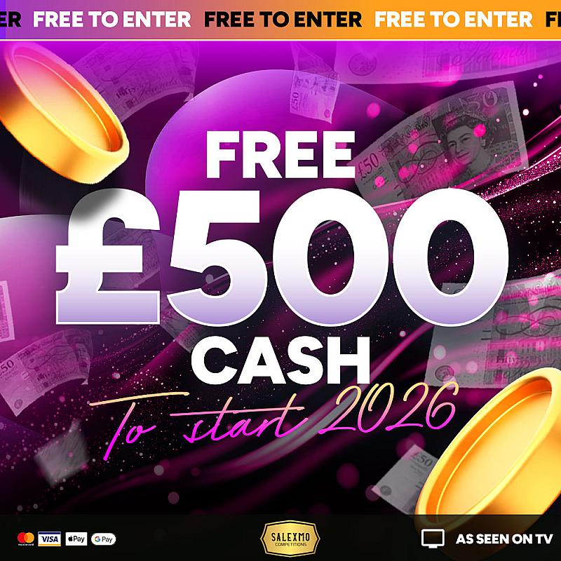 FREE £500 CASH DRAW TO START YOUR 2026 1/1/26