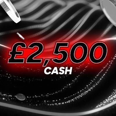 £2500 CASH 
