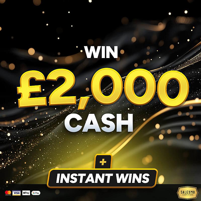 £2000 CASH FOR 49P, PLUS 10 X £200 CASH INSTANT WINS 26/1/26