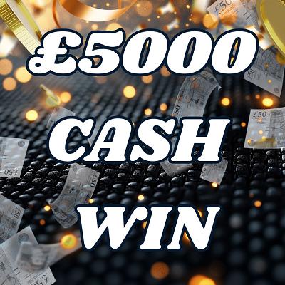 £5000 CASH  