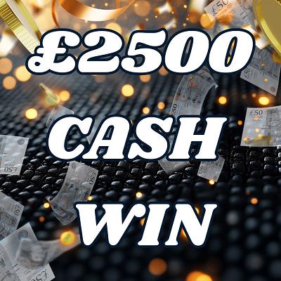 £2500 CASH 