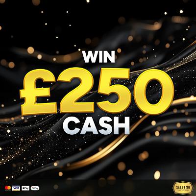 £250 CASH