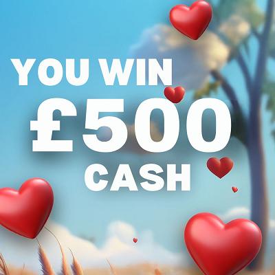 £500 CASH WIN 