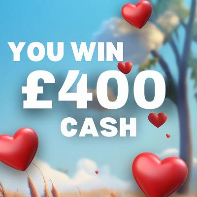 £400 CASH WIN 