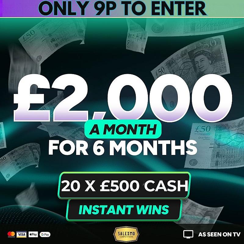 £2000 A MONTH FOR 6 MONTHS, OR TAKE £10,000 CASH ALTERNATIVE 23/2/26