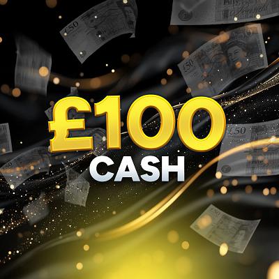 £100 CASH WIN