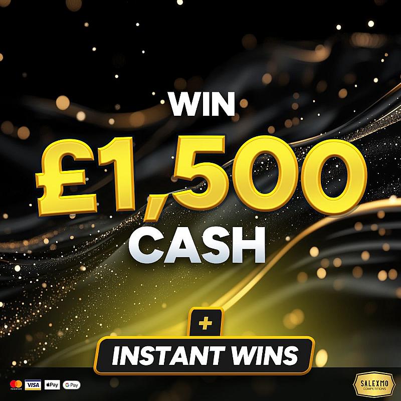 £1500 END PRIZE PLUS CASH INSTANT WINS 3/7/25