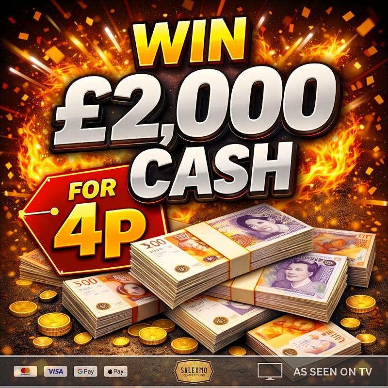 £2000 CASH PLUS 10 X £200 CASH INSTANT WINS 3/2/26
