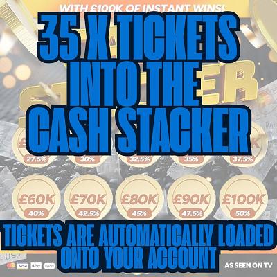 35 TICKETS INTO THE CASH STACKER COMP 