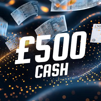 £500 CASH WIN 