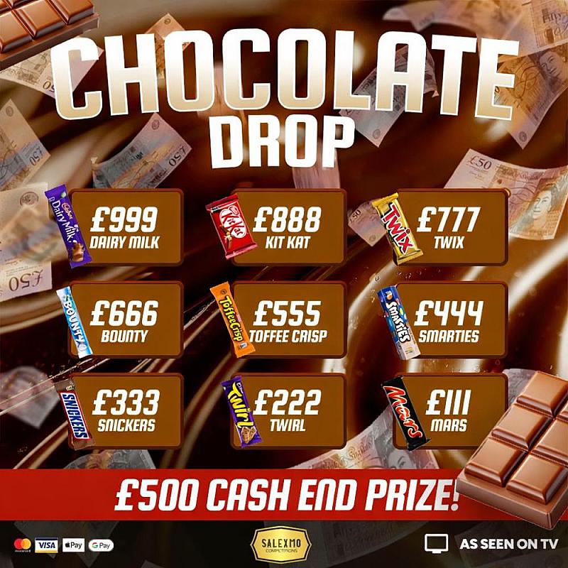 CHOCOLATE DROP , £500 END PRIZE PLUS INSTANT WINS 30/3/26