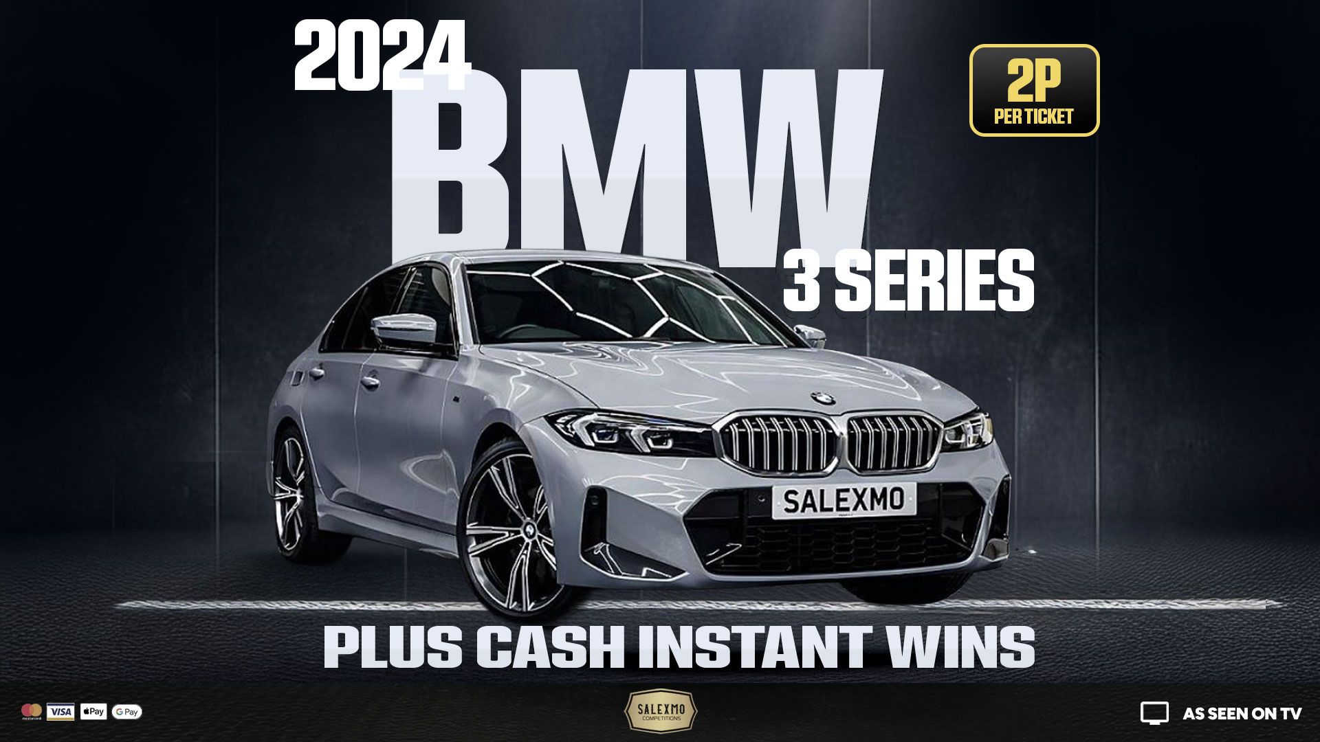 2024 REG BMW 3 SERIES FOR 2P PER TICKET PLUS CASH INSTANT WINS 27/4/26