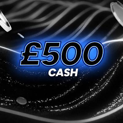 £500 CASH WIN 