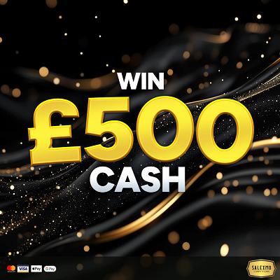 YOU WIN £500 CASH 