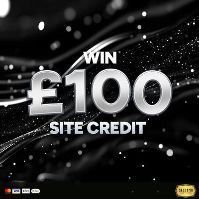 YOU WIN £100 SITE CREDIT