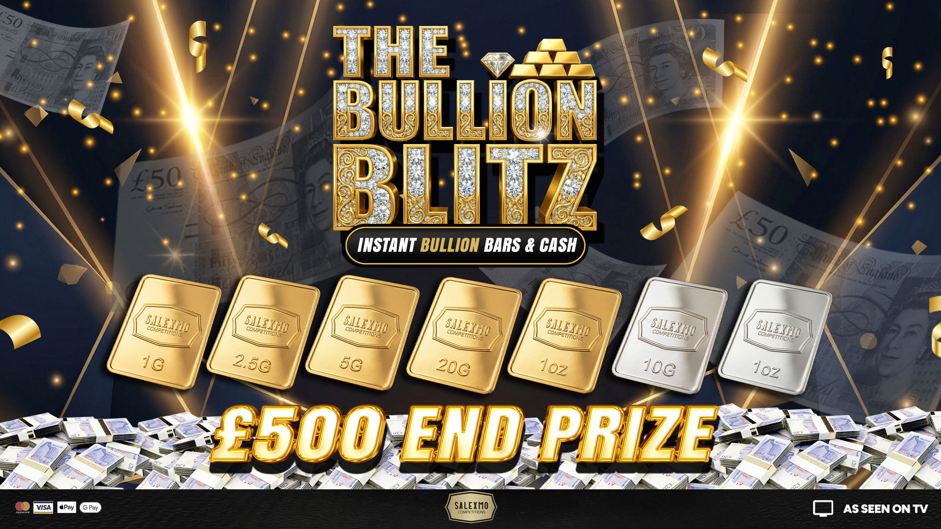 WIN GOLD, SILVER & CASH INSTANTLY PLUS A £500 CASH END PRIZE 11/5/26