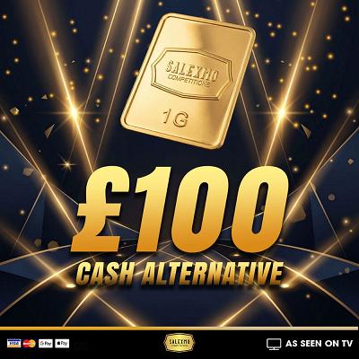 1 GRAM GOLD BAR OR £100 CASH