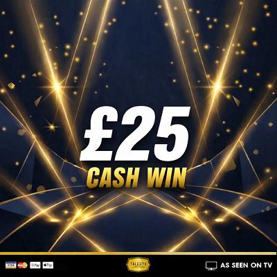 £25 CASH WIN 