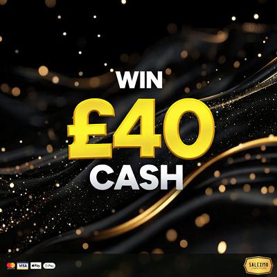 £40 CASH WIN