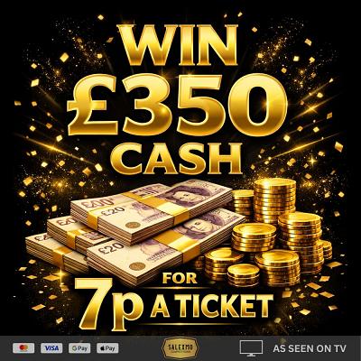 WIN £350 CASH FOR JUST 7P 12/4/26